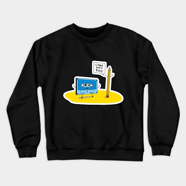 Come Here Baby Funny Cartoon Cassette Tape Loves Pencil Crewneck Sweatshirt by udesign